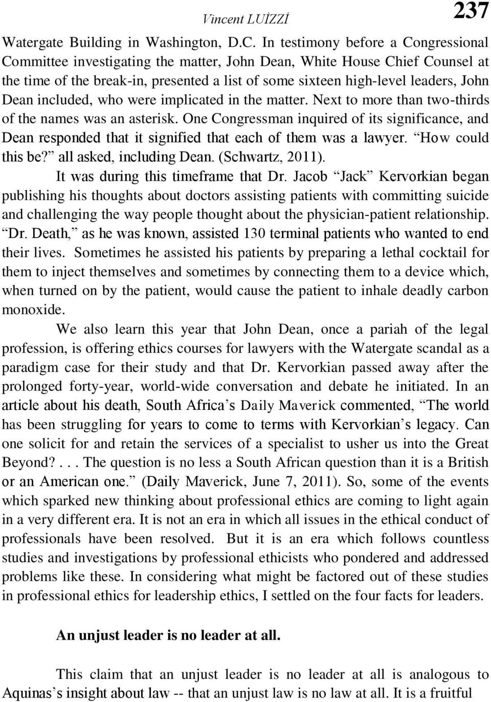 Dean included, who were implicated in the matter. Next to more than two-thirds of the names was an asterisk.