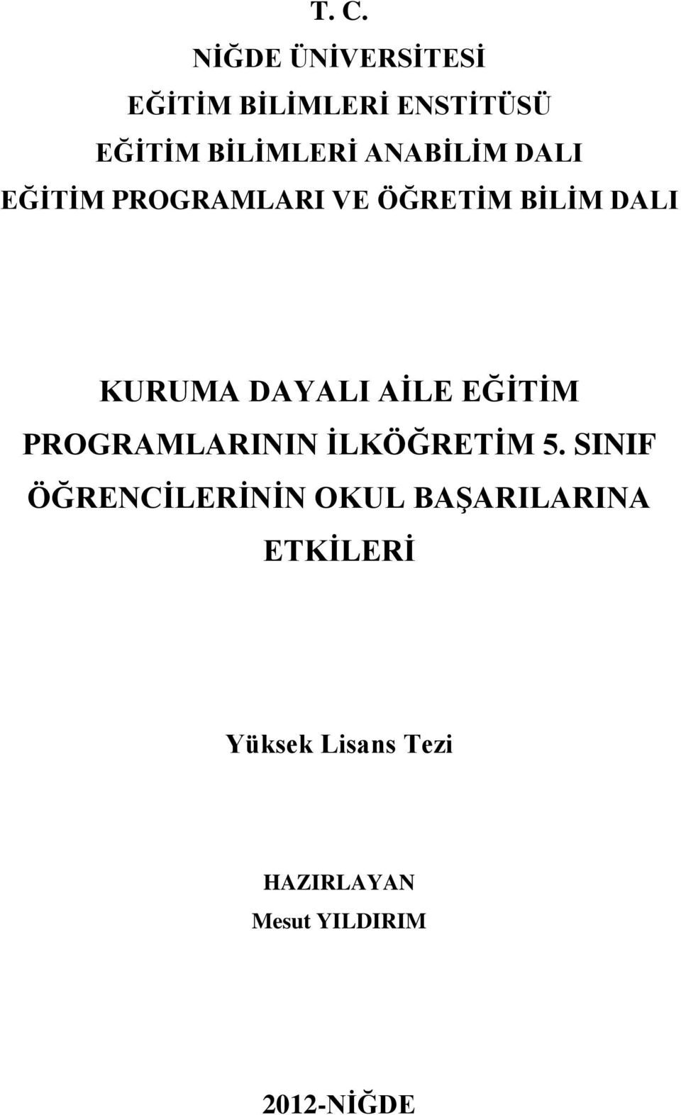 AĠLE EĞĠTĠM PROGRAMLARININ ĠLKÖĞRETĠM 5.