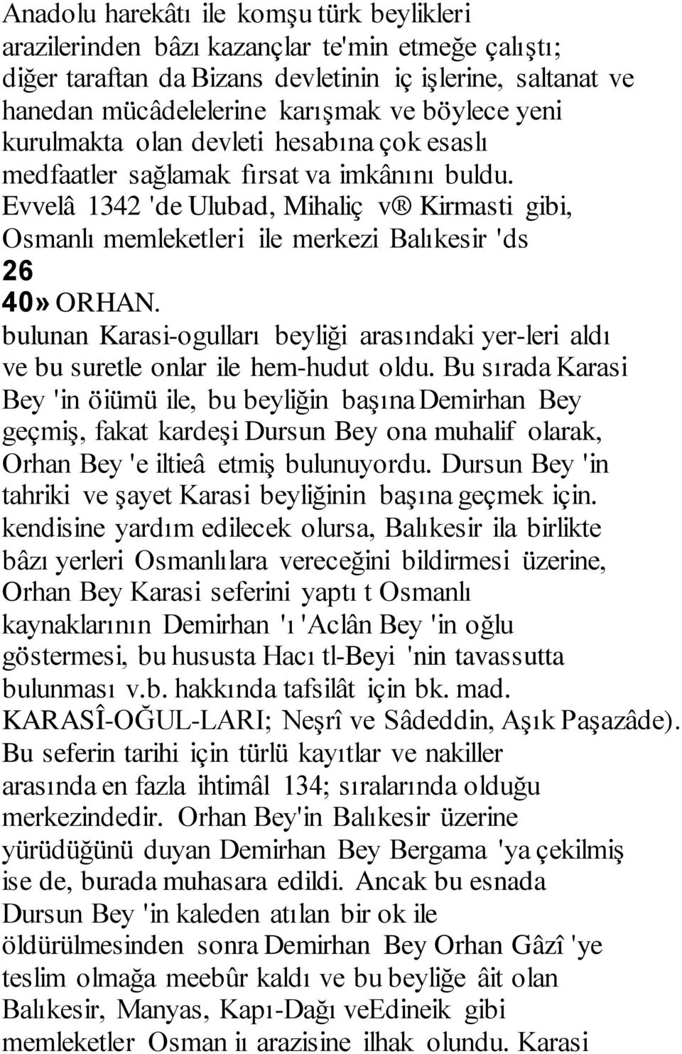 Evvelâ 1342 'de Ulubad, Mihaliç v Kirmasti gibi, Osmanlı memleketleri ile merkezi Balıkesir 'ds 26 40» ORHAN.