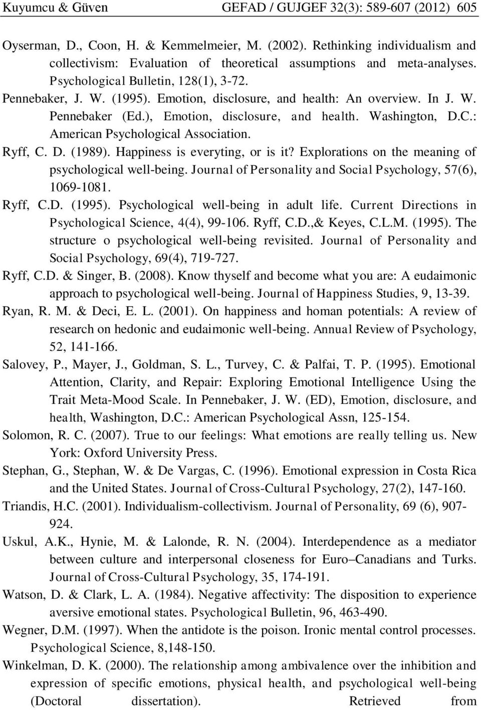 Emotion, disclosure, and health: An overview. In J. W. Pennebaker (Ed.), Emotion, disclosure, and health. Washington, D.C.: American Psychological Association. Ryff, C. D. (1989).