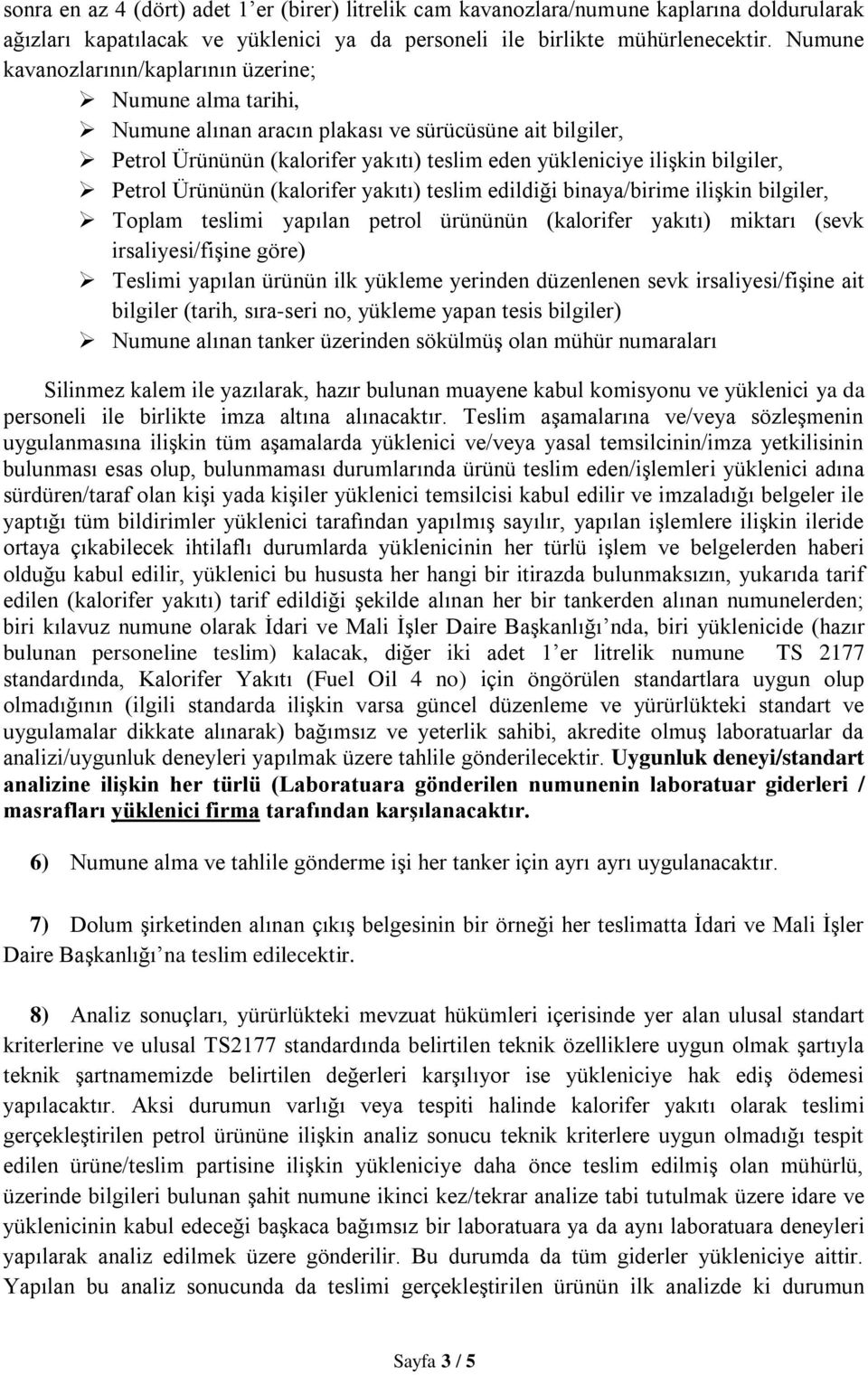 Petrol Ürününün (kalorifer yakıtı) teslim edildiği binaya/birime ilişkin bilgiler, Toplam teslimi yapılan petrol ürününün (kalorifer yakıtı) miktarı (sevk irsaliyesi/fişine göre) Teslimi yapılan