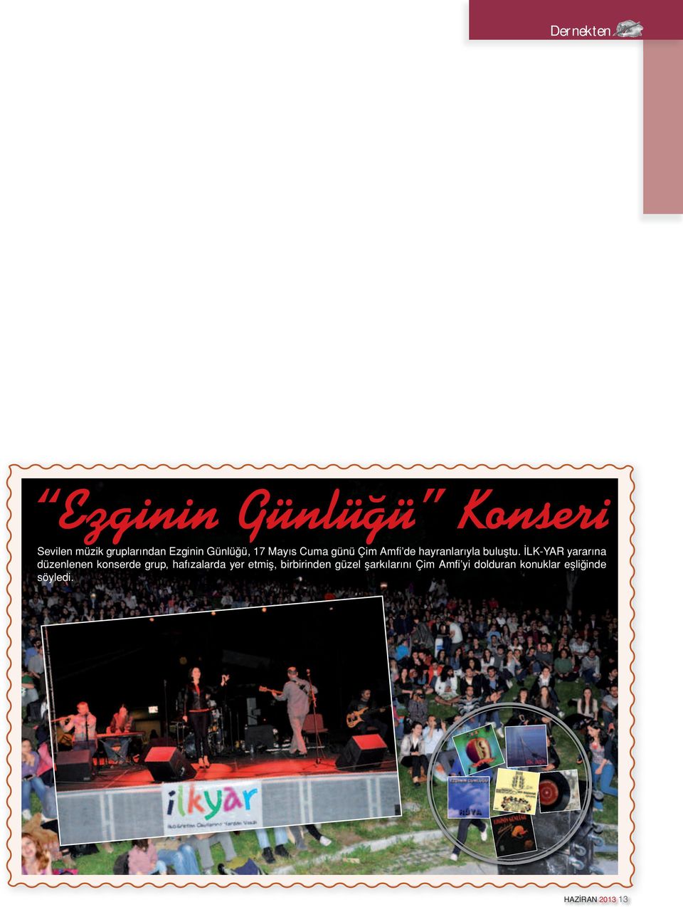 İLK-YAR yararına düzenlenen konserde grup, hafızalarda yer etmiş,