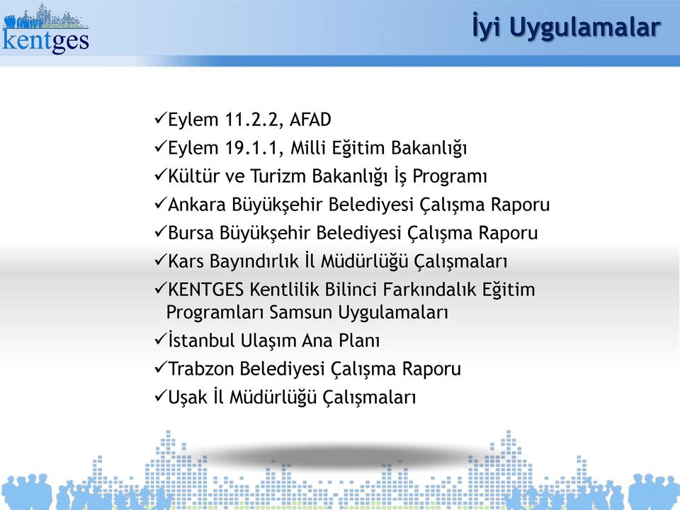.1.1, Milli Eğitim Bakanlığı Kültür ve Turizm Bakanlığı İş Programı Ankara Büyükşehir Belediyesi