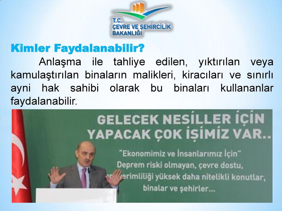 kamulaştırılan binaların malikleri, kiracıları