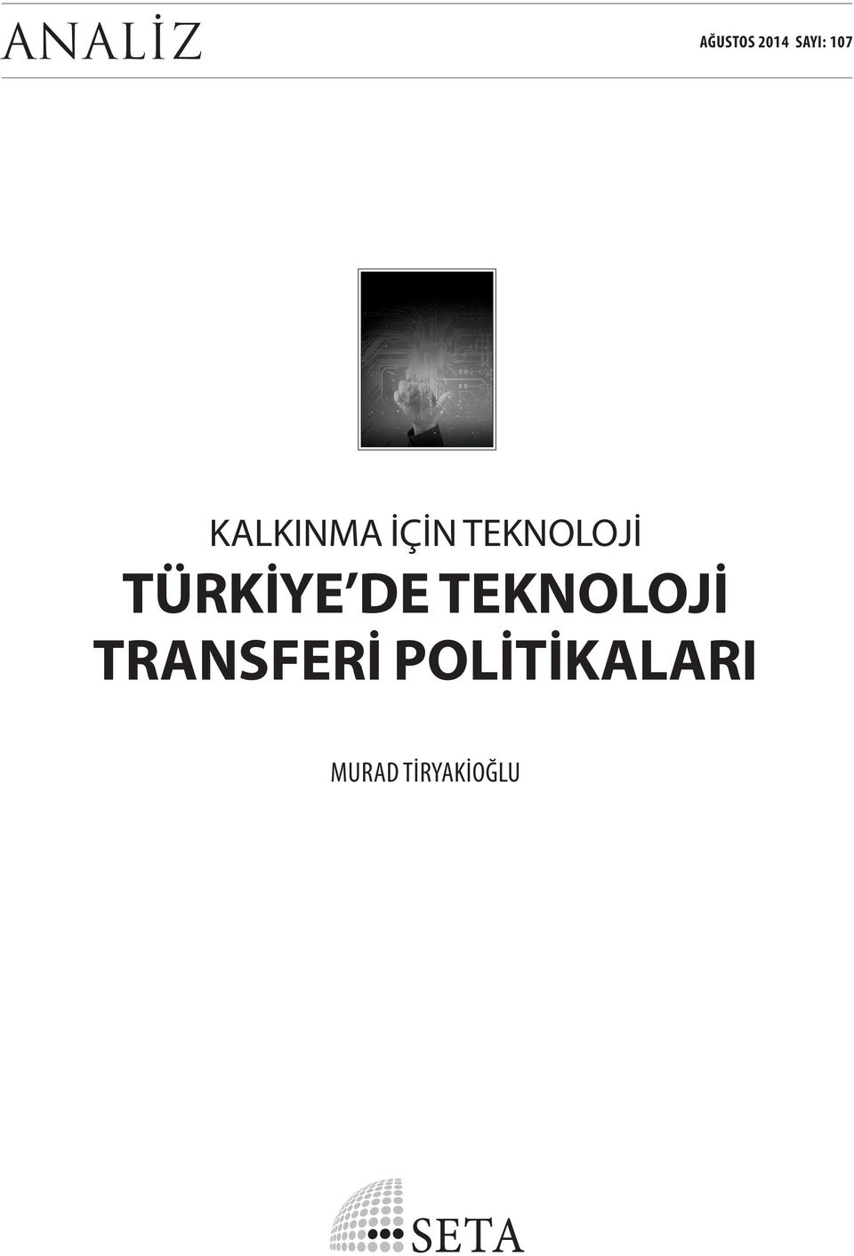 TÜRKIYE DE TEKNOLOJI