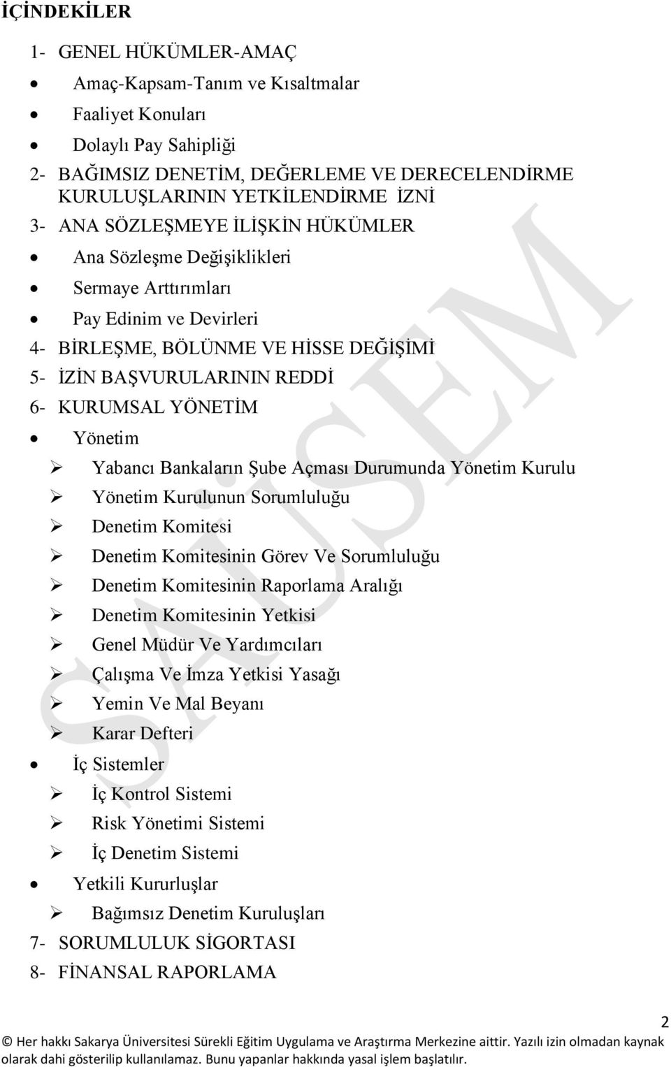 Yabancı Bankaların Şube Açması Durumunda Yönetim Kurulu Yönetim Kurulunun Sorumluluğu Denetim Komitesi Denetim Komitesinin Görev Ve Sorumluluğu Denetim Komitesinin Raporlama Aralığı Denetim