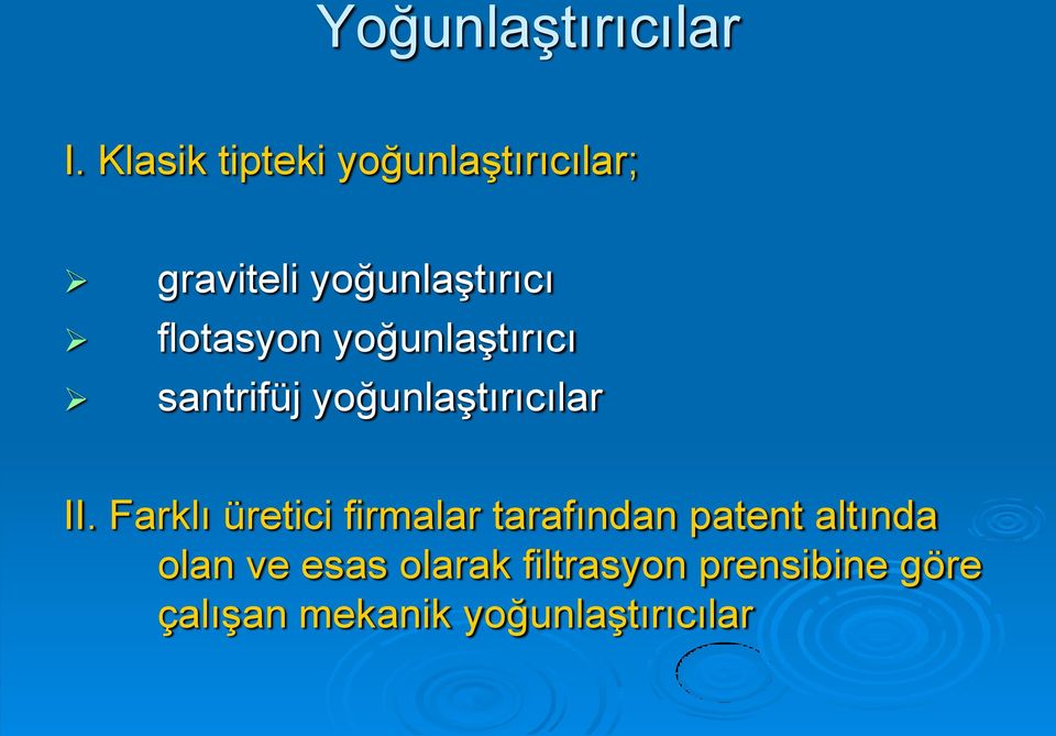 flotasyon yoğunlaģtırıcı santrifüj yoğunlaģtırıcılar II.