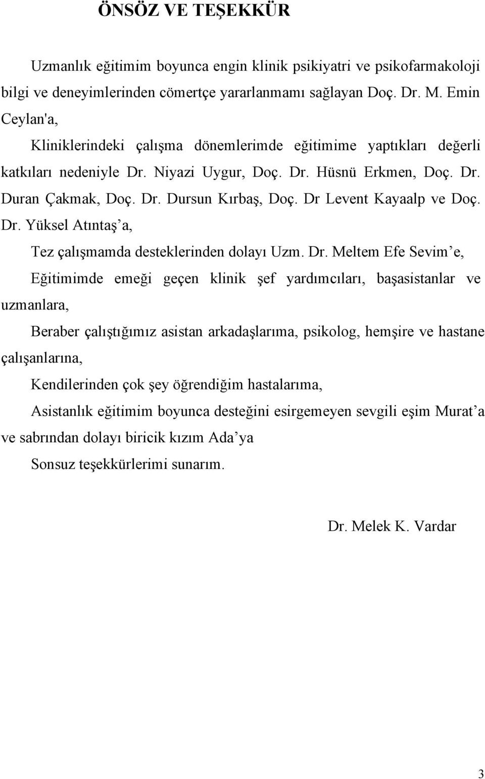 Dr Levent Kayaalp ve Doç. Dr.