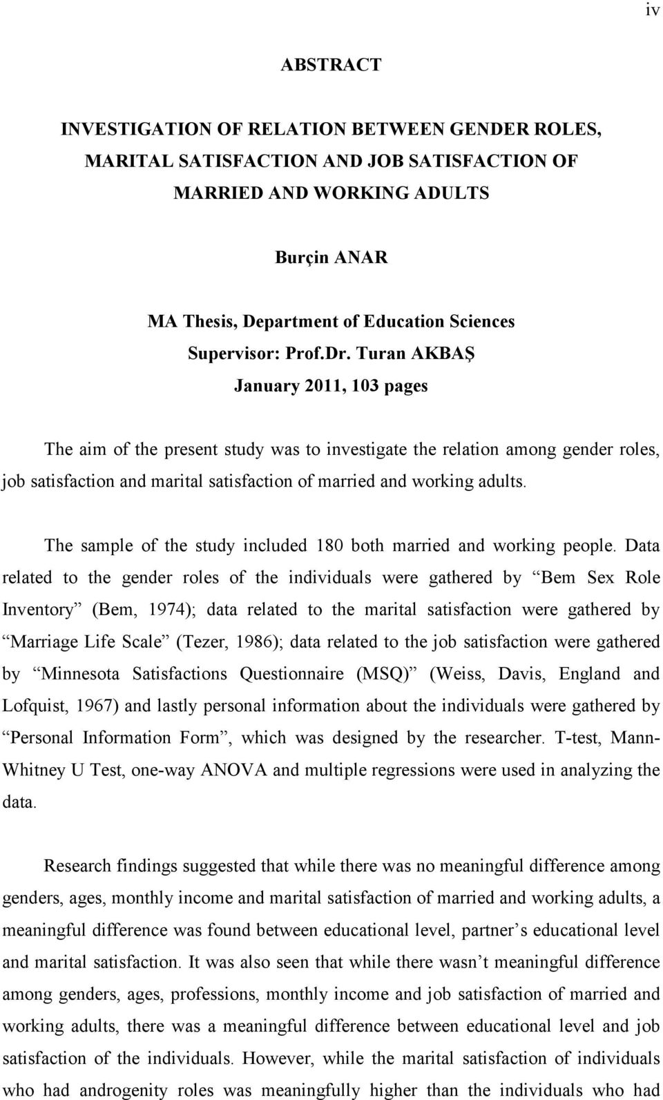 The sample of the study included 180 both married and working people.