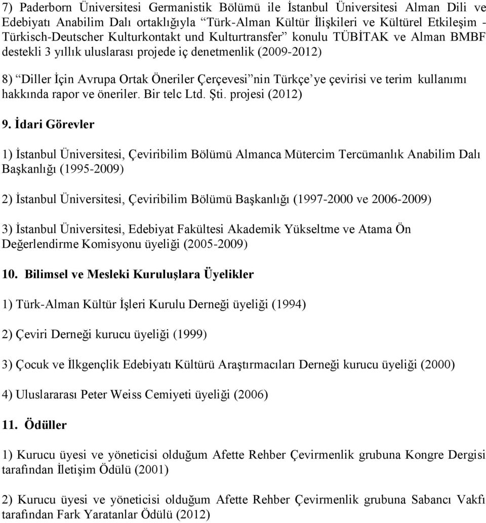 terim kullanımı hakkında rapor ve öneriler. Bir telc Ltd. Şti. projesi (2012) 9.