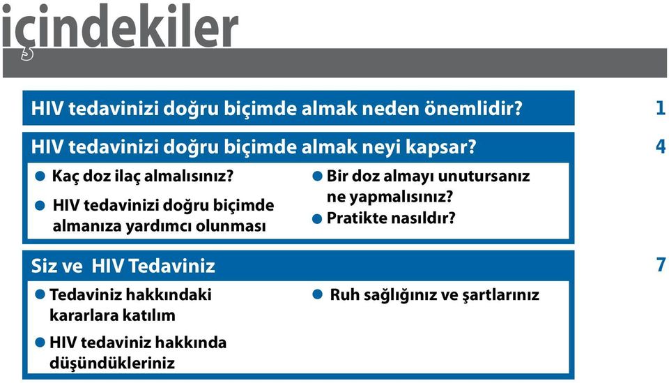 Bir doz almayı unutursanız ne yapmalısınız?