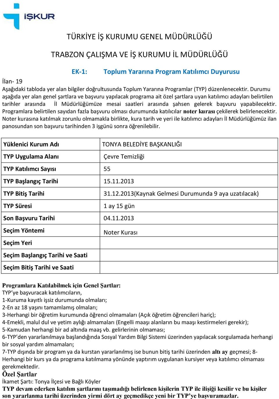 11.2013 1 ay 15 gün Son Başvuru Tarihi 04.