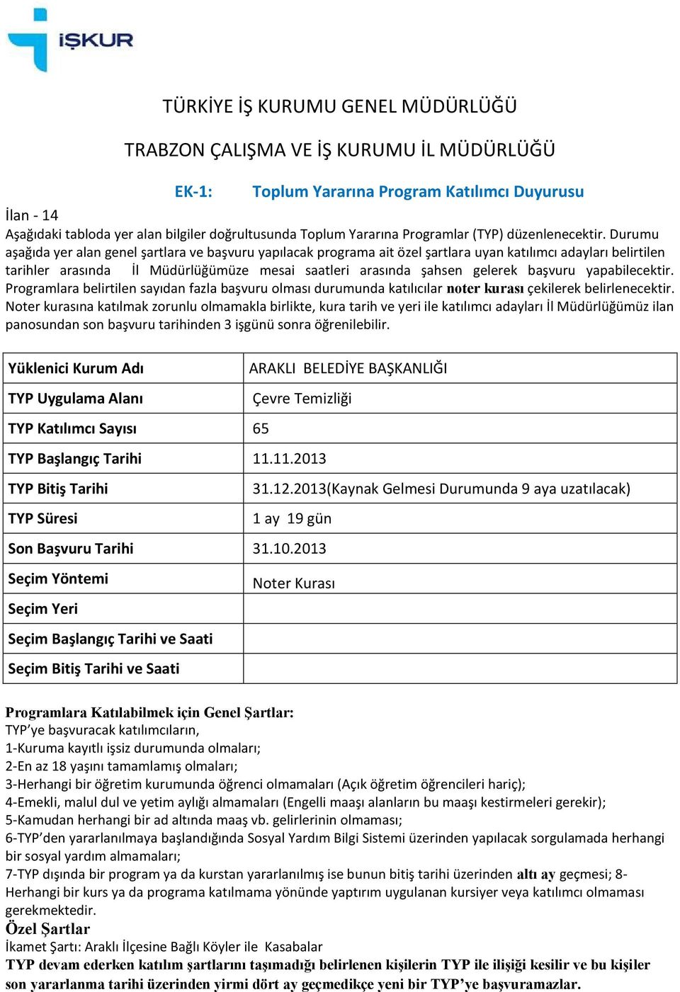 11.2013 1 ay 19 gün Son Başvuru Tarihi 31.10.