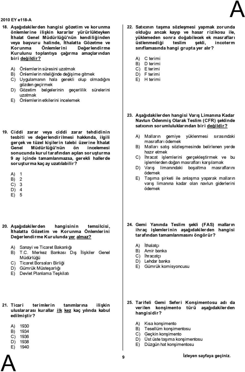 Değerlendirme Kurulunu toplantıya çağırma amaçlarından biri değildir?