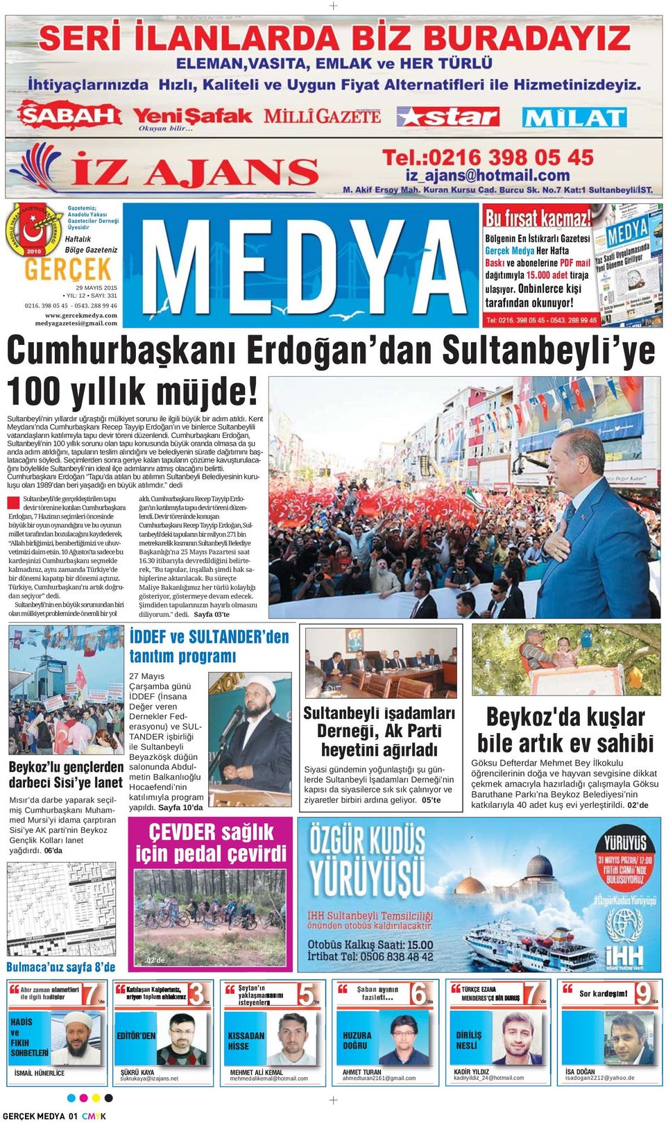 Kent Meydanı nda Cumhurbaşkanı Recep Tayyip Erdoğan ın ve binlerce Sultanbeylili vatandaşların katılımıyla tapu devir töreni düzenlendi.