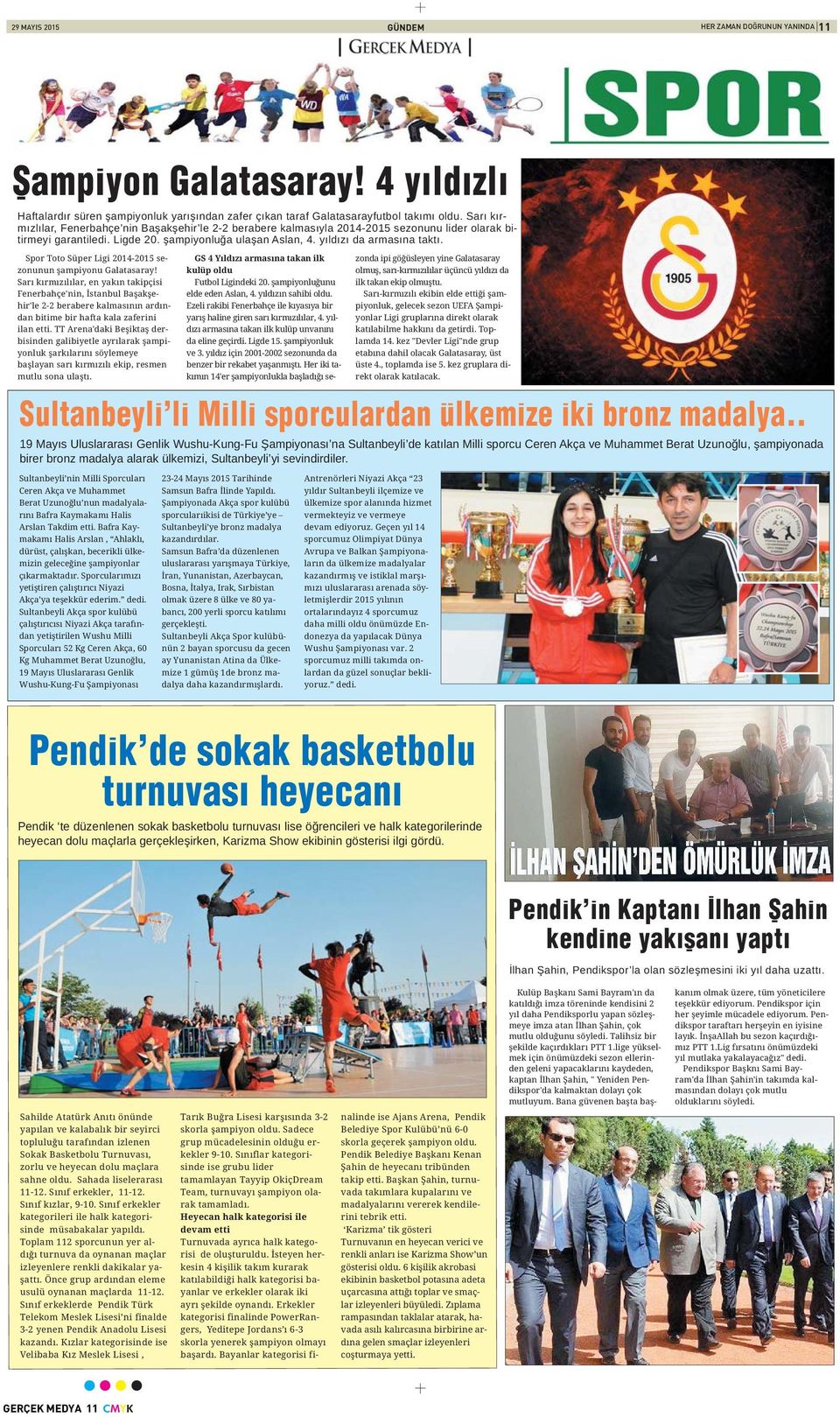 Spor Toto Süper Ligi 2014-2015 sezonunun şampiyonu Galatasaray!