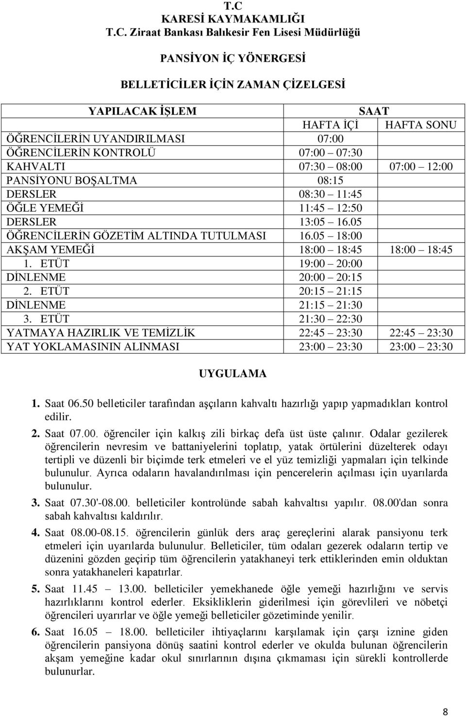 ETÜT 19:00 20:00 DİNLENME 20:00 20:15 2. ETÜT 20:15 21:15 DİNLENME 21:15 21:30 3.