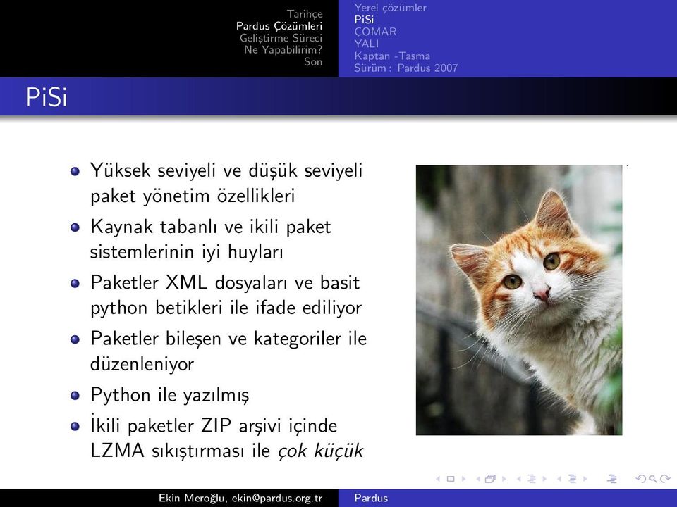 Paketler XML dosyaları ve basit python betikleri ile ifade ediliyor Paketler bileşen ve