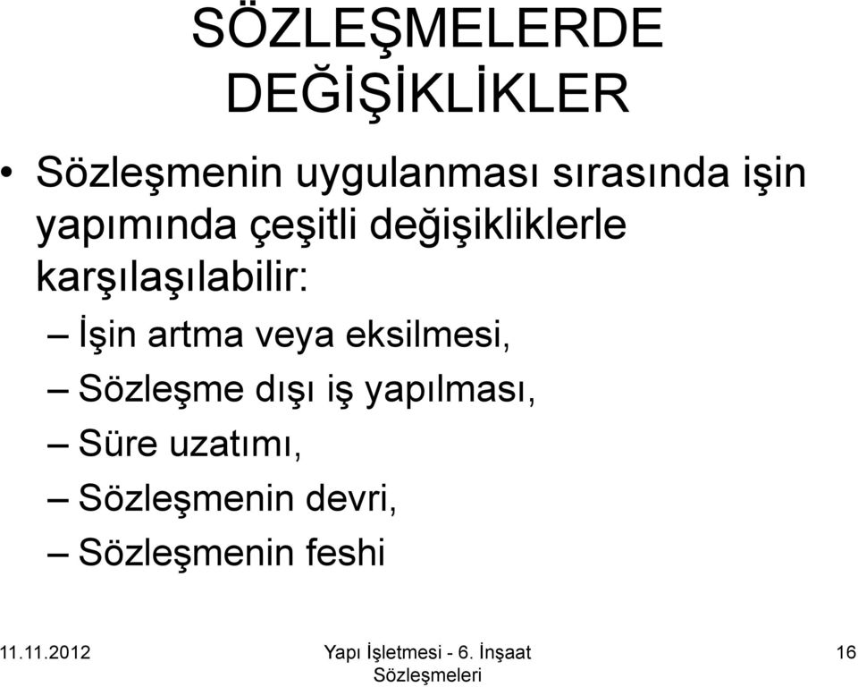 karşılaşılabilir: İşin artma veya eksilmesi, Sözleşme