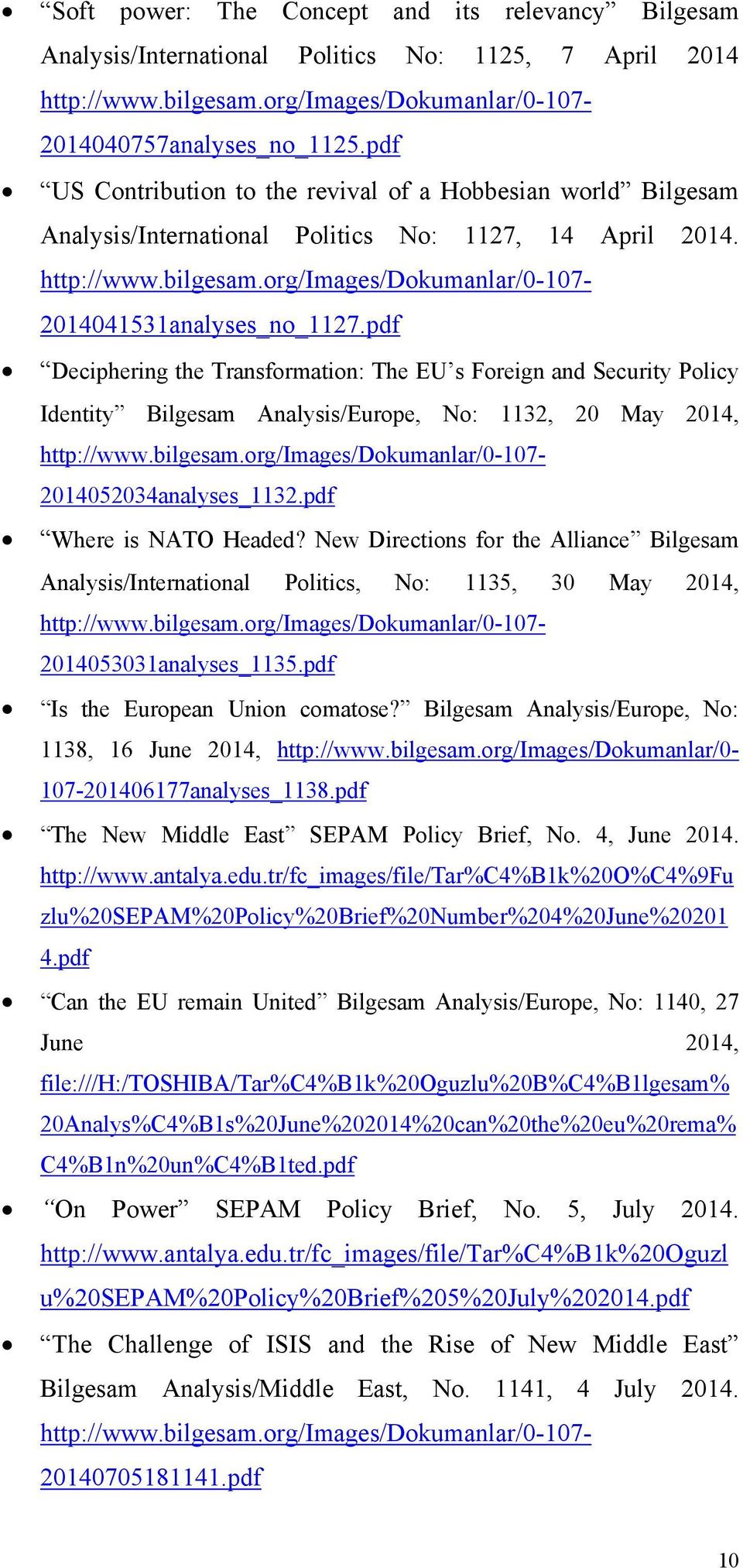 pdf Deciphering the Transformation: The EU s Foreign and Security Policy Identity Bilgesam Analysis/Europe, No: 1132, 20 May 2014, http://www.bilgesam.