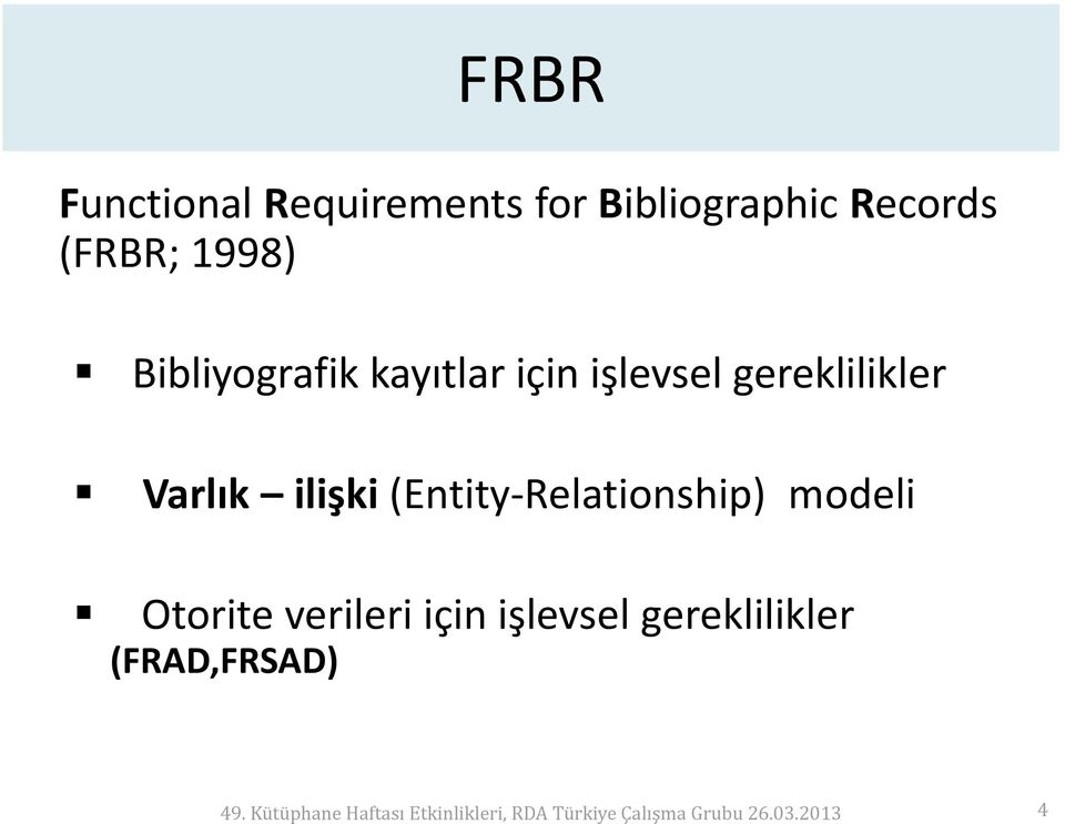 (Entity-Relationship) modeli Otorite verileri için işlevsel gereklilikler