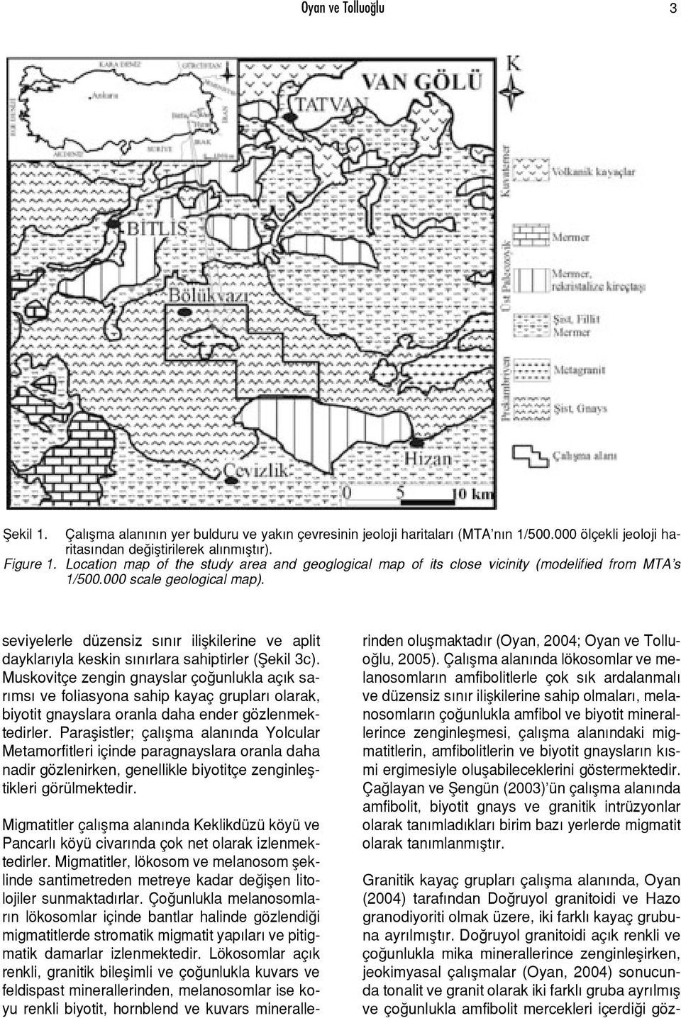 seviyelerle düzensiz s n r iliflkilerine ve aplit dayklar yla keskin s n rlara sahiptirler (fiekil 3c).