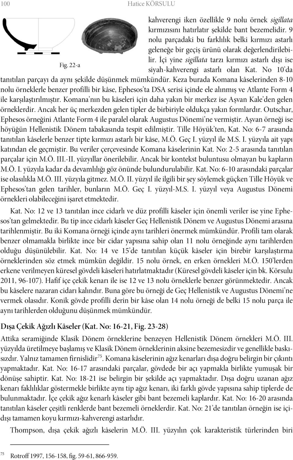 No 10 da tanıtılan parçayı da aynı şekilde düşünmek mümkündür.