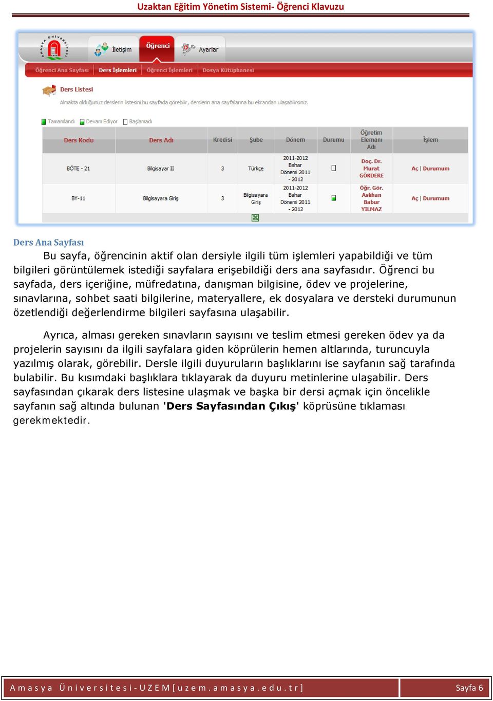 değerlendirme bilgileri sayfasına ulaşabilir.