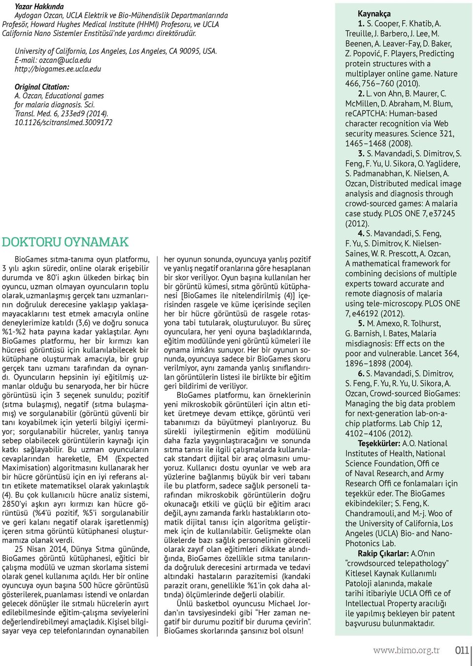 Ozcan, Educational games for malaria diagnosis. Sci. Transl. Med. 6, 233ed9 (2014). 10.1126/scitranslmed.