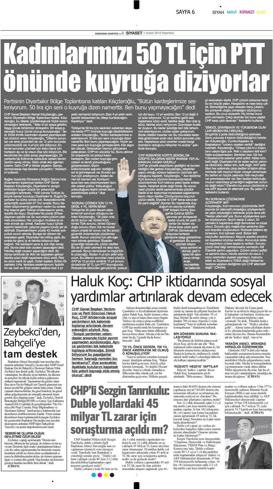 Ben bunu yapmayacağım" dedi CHP Genel Başkanı Kemal Kılıçdaroğlu, partisinin Diyarbakır Bölge Toplantısın katıldı.