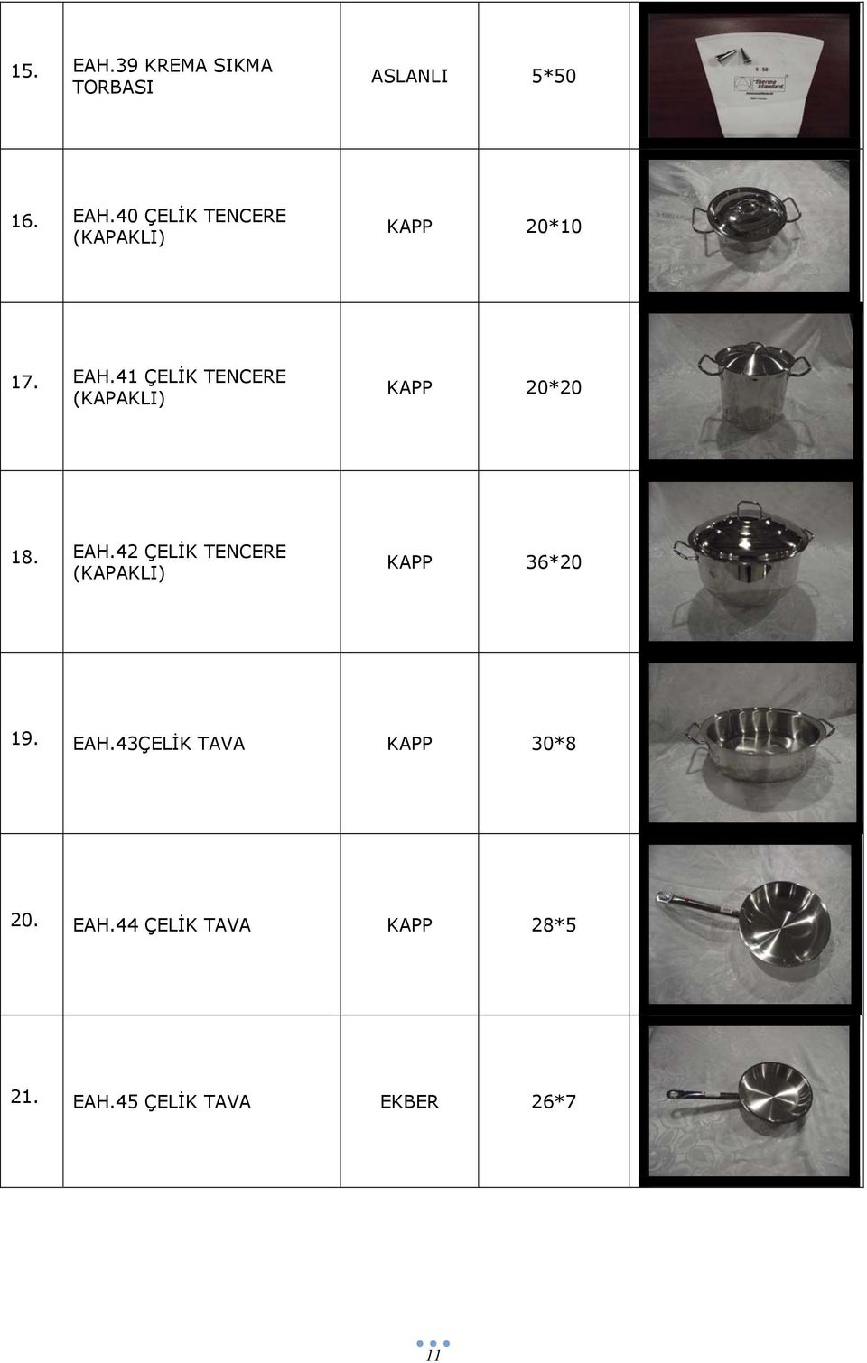 42 ÇELİK TENCERE (KAPAKLI) KAPP 36*20 19. EAH.