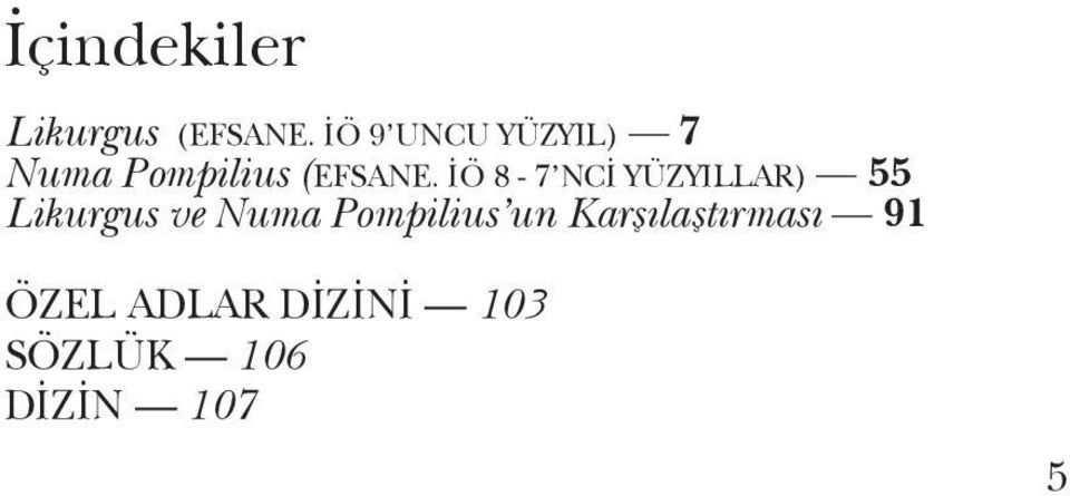 İÖ 8-7 NCİ YÜZYILLAR) 55 Likurgus ve Numa