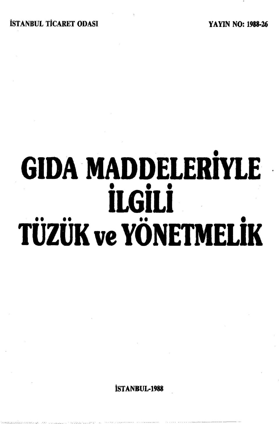 MADDELERİYLE İLGİLİ