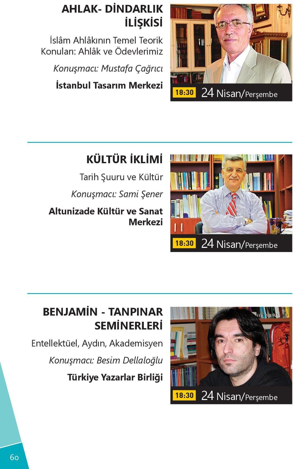 Konuşmacı: Sami Şener Altunizade Kültür ve Sanat Merkezi 24 Nisan/Perşembe BENJAMİN - TANPINAR