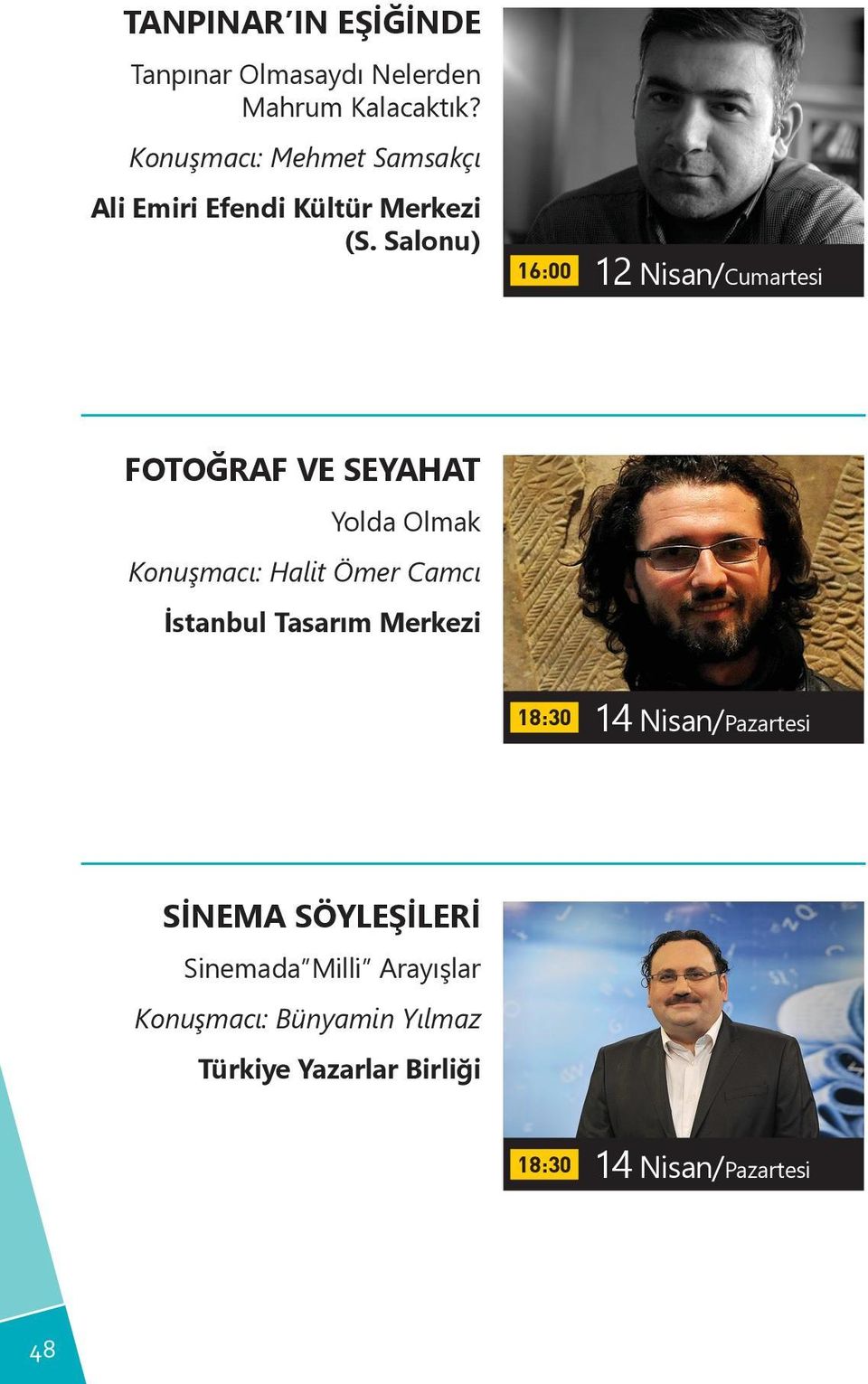 Konuşmacı: Halit Ömer Camcı İstanbul Tasarım Merkezi 14 Nisan/Pazartesi SİNEMA