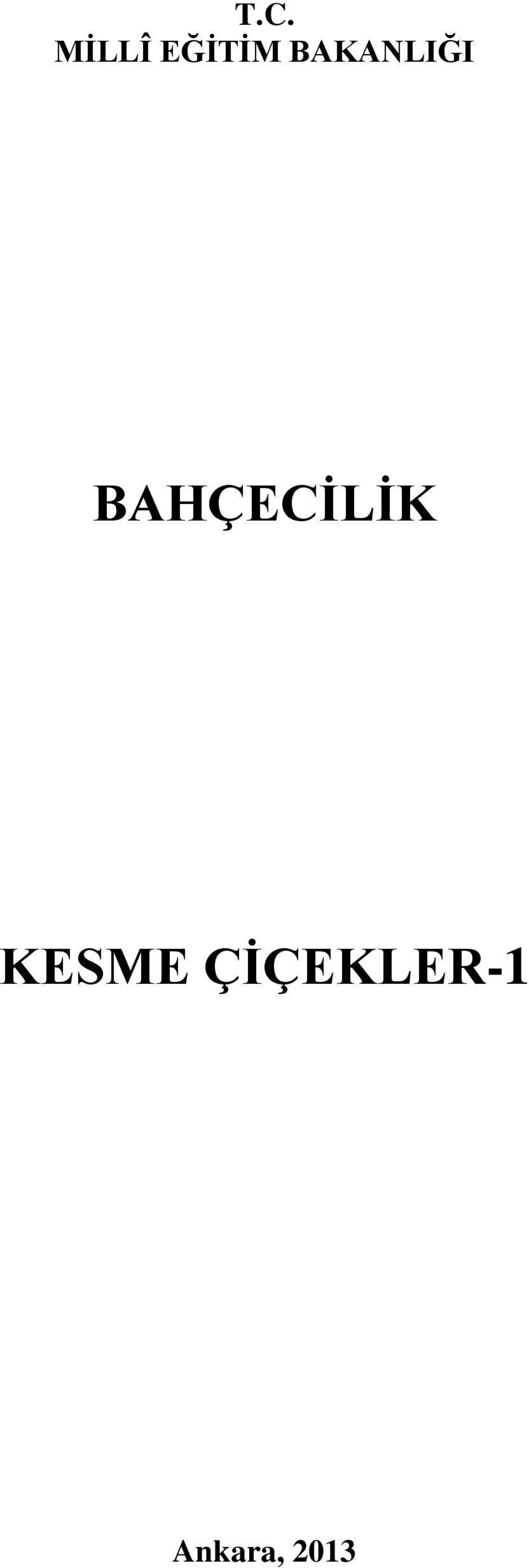 BAHÇECİLİK KESME