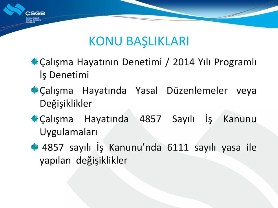 Değişiklikler Çalışma Hayatında 4857 Sayılı İş Kanunu