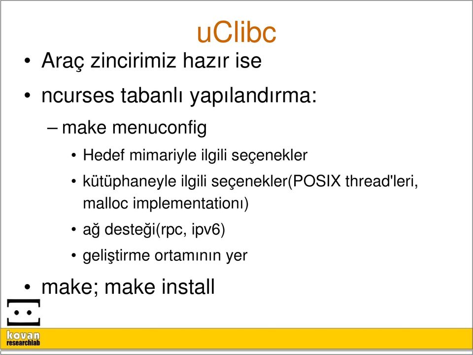 ilgili seçenekler(posix thread'leri, malloc implementationı)