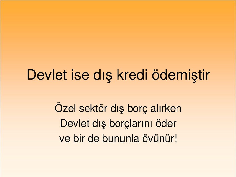 borç alırken Devlet dı