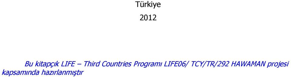 Programı LIFE06/ TCY/TR/292