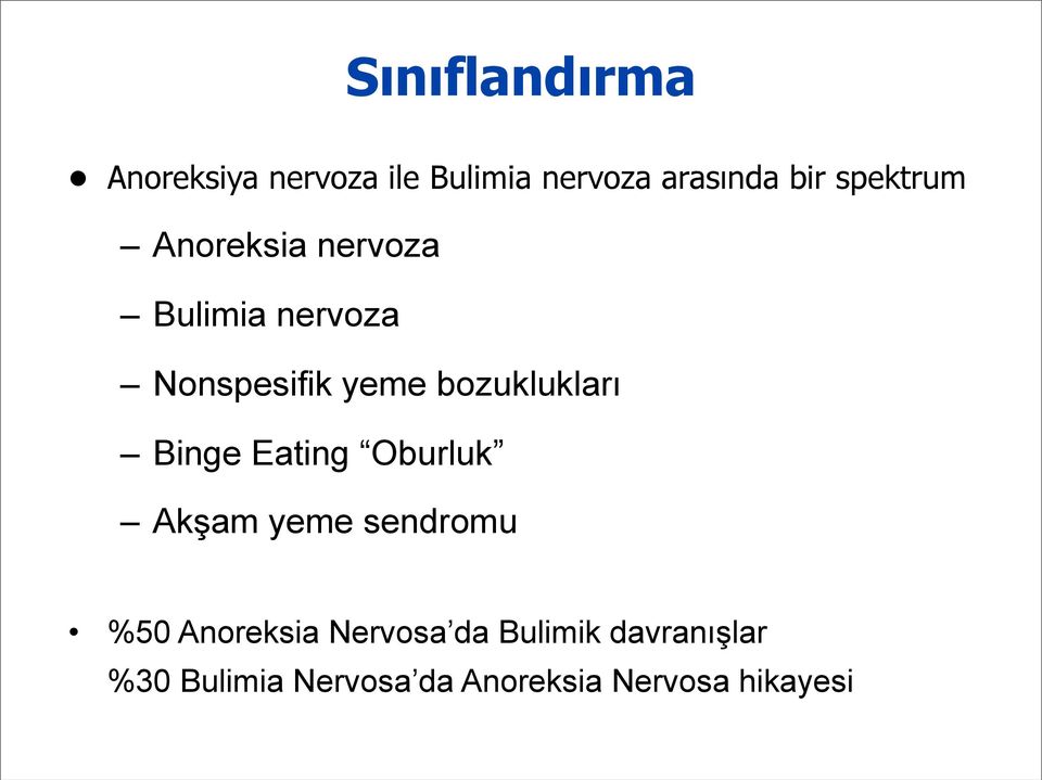 bozuklukları Binge Eating Oburluk Akşam yeme sendromu %50 Anoreksia