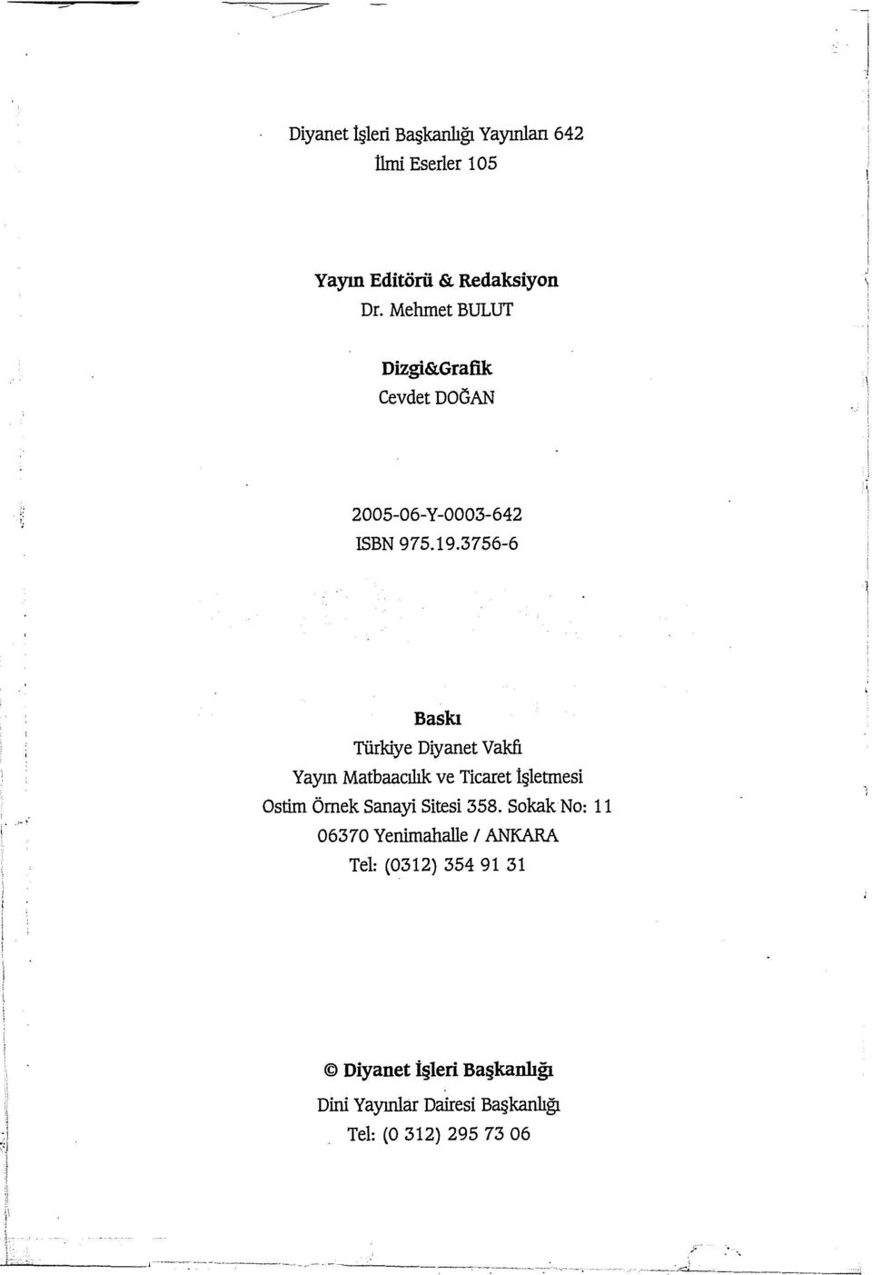 3756-6 Baskı Türkiye Diyanet Vakfı Yayın Matbaacılık ve Ticaret İşletmesi _,.