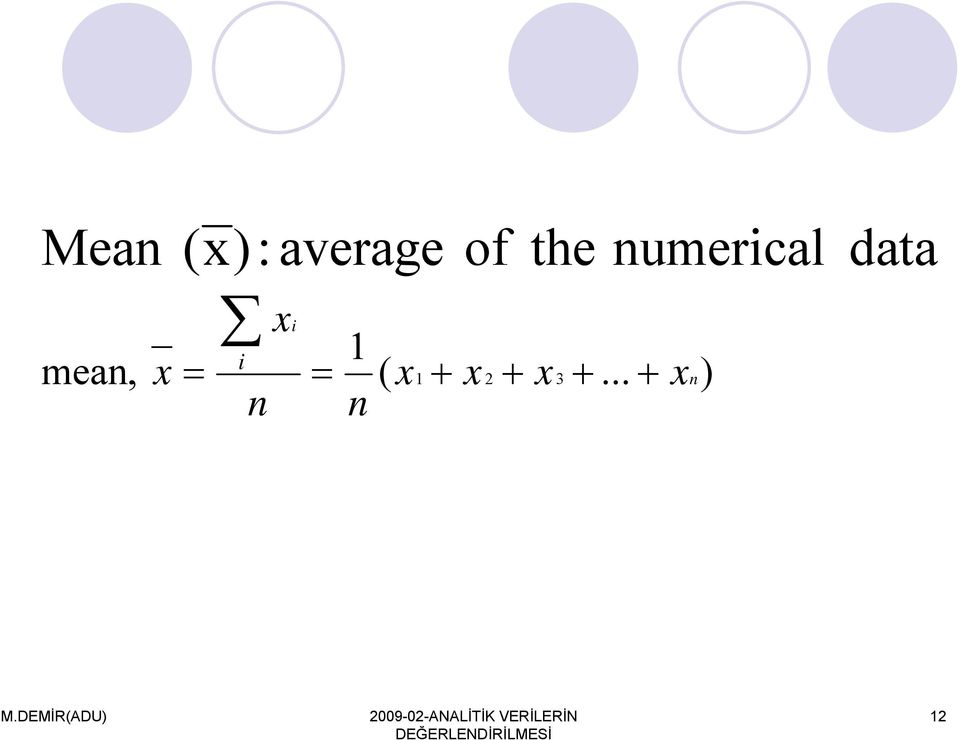 mean, x = = ( x1 + x 2