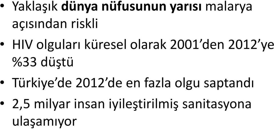 %33 düştü Türkiye de 2012 de en fazla olgu saptandı