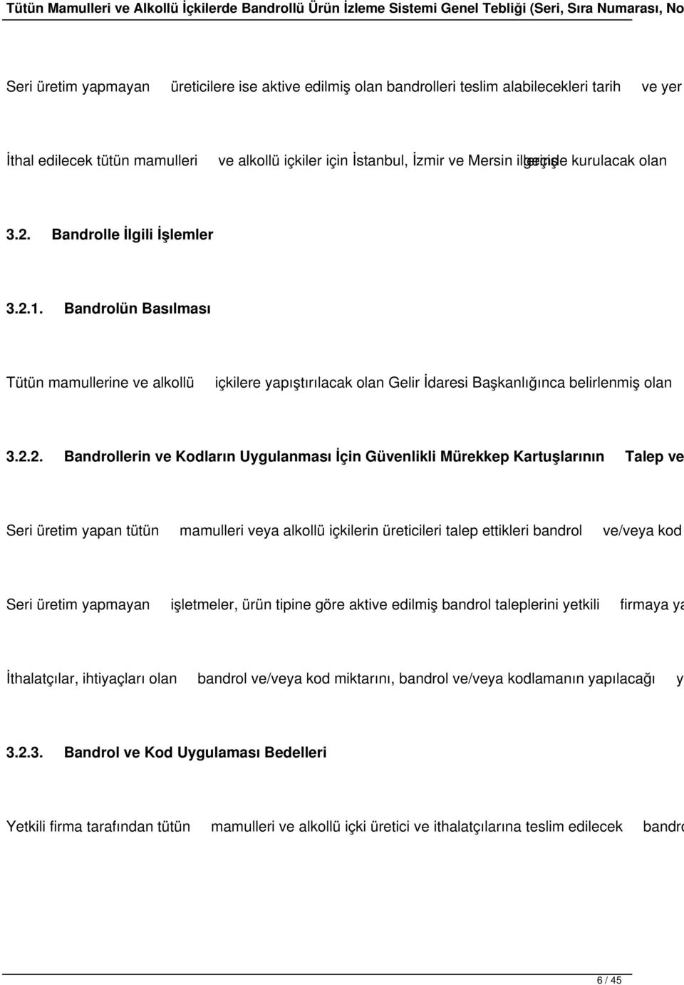 Bandrolle İlgili İşlemler 3.2.