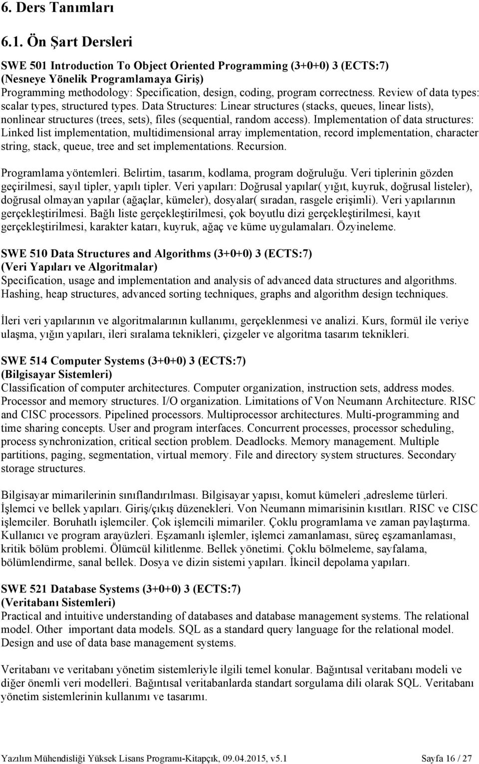 correctness. Review of data types: scalar types, structured types.