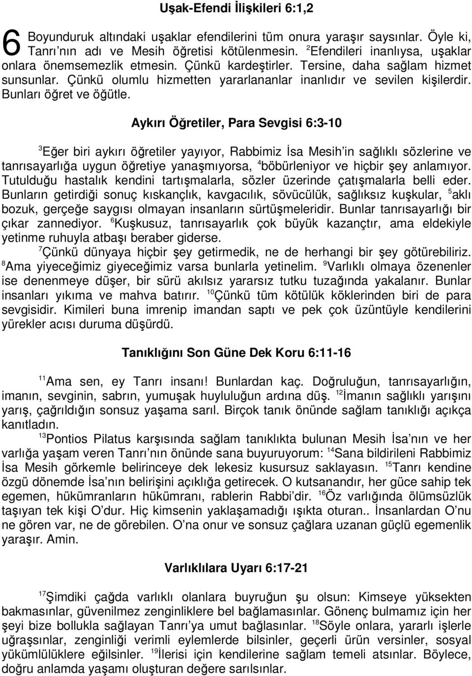 Bunları öğret ve öğütle.