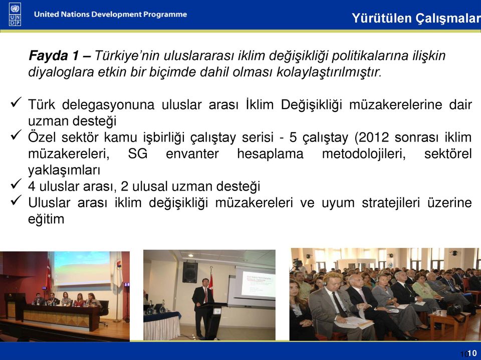 Türk delegasyonuna uluslar arası İklim Değişikliği müzakerelerine dair uzman desteği Özel sektör kamu işbirliği çalıştay serisi -