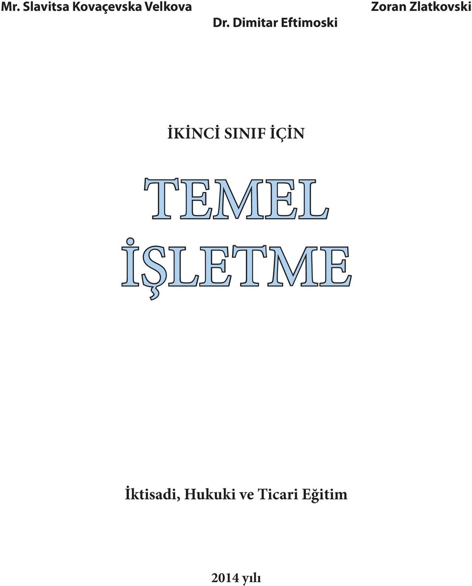 İKİNCİ SINIF İÇİN TEMEL İŞLETME