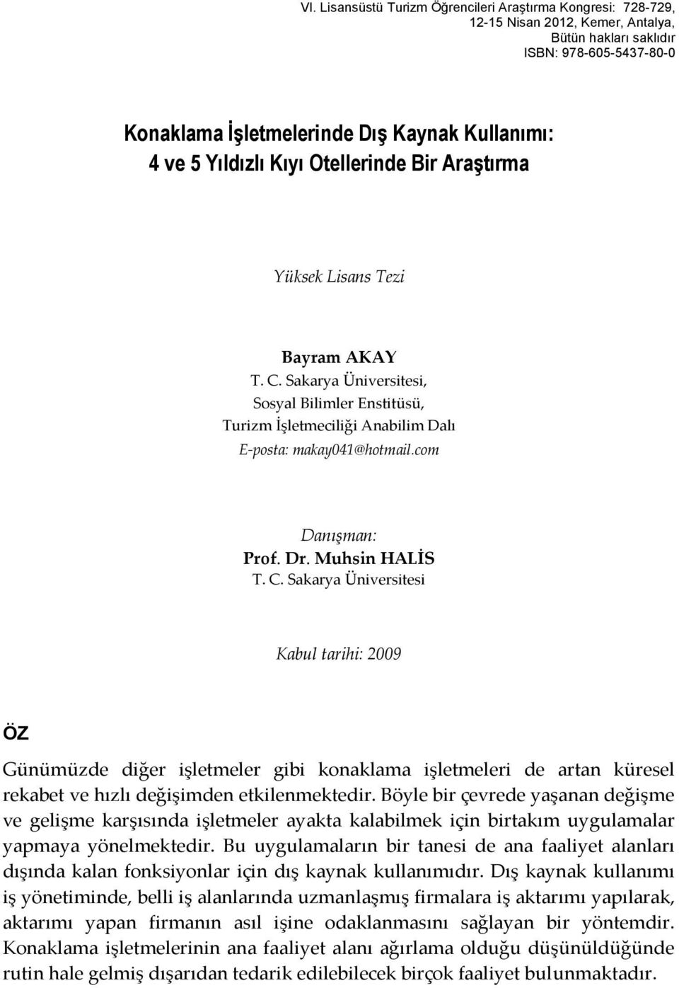 com Danışman: Prof. Dr. Muhsin HALİS T. C.